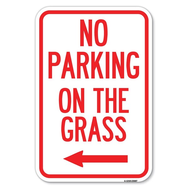 Signmission No Parking on the Grass with Left Arrow Heavy-Gauge Aluminum Sign, 12" x 18", A-1218-23687 A-1218-23687 - main